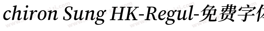 chiron Sung HK-Regul字体转换